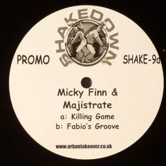 Micky Finn & Majistrate - Micky Finn & Majistrate - Killing Game / Fabio's Groove - Shakedown