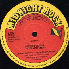  Junior Keating & Stanley Braveman  -  Junior Keating & Stanley Braveman  - African Queen - How You Mean - Midnight Rock