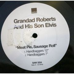 Grandad Roberts And His Son Elvis - Grandad Roberts And His Son Elvis - Meat Pie, Sausage Roll - WEA