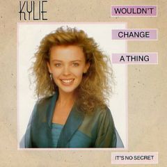 Kylie Minogue - Kylie Minogue - Wouldn't Change A Thing - PWL