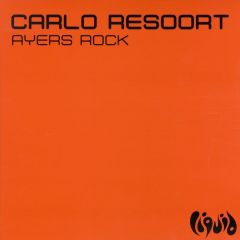 Carlo Resoort - Carlo Resoort - Ayers Rock - Liquid 