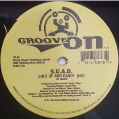 S.U.A.D. - S.U.A.D. - Shut Up And Dance - Groove On