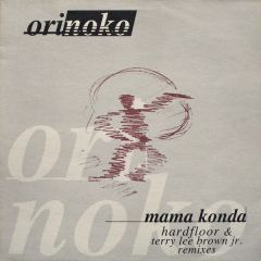 Orinoko - Orinoko - Mama Konda (Hardfloor & Terry Lee Brown Jr. Remixes) - 3 Lanka