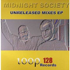 Midnight Society - Midnight Society - Unreleased Mixes EP - Loop 128 Records