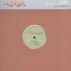 Scabu - Scabu - La Cumbia - Fresh Fruit