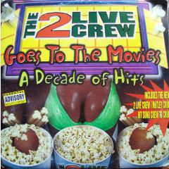 2 Live Crew - 2 Live Crew - The 2 Live Crew Goes To The Movies - Lil Joe