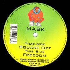 Mask - Mask - Square Off / Freedom - Dope Dragon