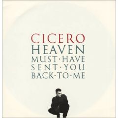 Cicero - Cicero - Heaven Must Have Sent You Back To Me - Spaghetti Recordings