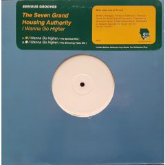 Seven Grand Housing Authorit - Seven Grand Housing Authorit - I Wanna Go Higher (Yellow Vinyl) - Serious Grooves