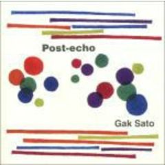 Gak Sato - Gak Sato - Post Echo - Temposphere