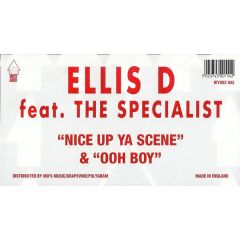 Ellis D Feat. The Specialist - Ellis D Feat. The Specialist - Nice Up Ya Scene - White House