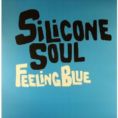 Silicone Soul - Silicone Soul - Feeling Blue (Remixes) - Soma