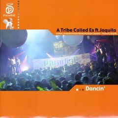 A Tribe Called Es Feat. Jaquita - A Tribe Called Es Feat. Jaquita - Dancin - Paradise