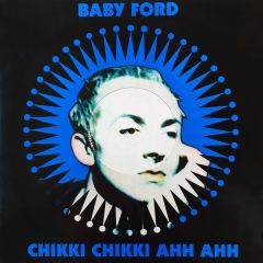 Baby Ford - Baby Ford - Chikki Chikki Ahh Ahh - Rhythm King