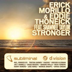  Erick Morillo & Eddie Thoneick Ft Shawnee Taylor -  Erick Morillo & Eddie Thoneick Ft Shawnee Taylor - Stronger - D:Vision