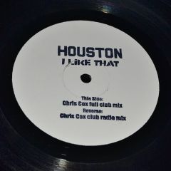 Houston - Houston - I Like That (Chris Cox Mixes) - Not On Label