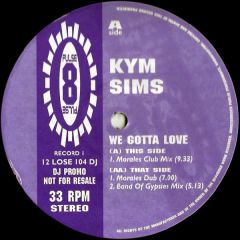 Kym Sims - Kym Sims - We Gotta Love - Pulse 8