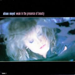 Alison Moyet  - Alison Moyet  - Weak In The Presence Of Beauty - CBS