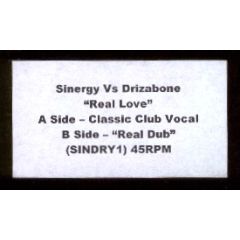 Sinergy vs. Drizabone - Sinergy vs. Drizabone - Real Love - Not On Label (Sinergy), Not On Label (Drizabone)