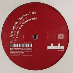 Stylus Trouble - Stylus Trouble - That Acid Track - Phela