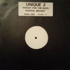 Unique 3 - Unique 3 - Weight For The Bass / Musical Melody  - 10 Records