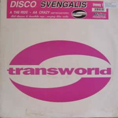 Disco Svengalis - Disco Svengalis - The Ride / Crazy (Keep The Place Hoppin') - Transworld
