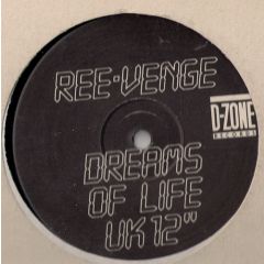 Ree-Venge - Ree-Venge - Dreams Of Life - D Zone