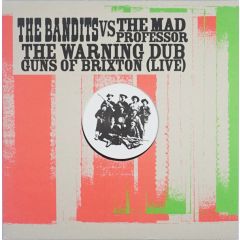 Bandits Vs Mad Professor - Bandits Vs Mad Professor - The Warning Dub - Centro Del Blanco
