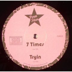 Porn Star - Porn Star - 7 Times / Tryin - PSR