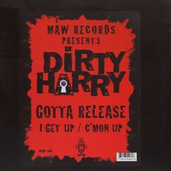 Dirty Harry - Dirty Harry - Gotta Release / I Get Up - MAW