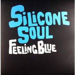 Silicone Soul - Silicone Soul - Feeling Blue - Soma