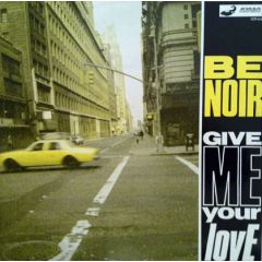 Be Noir - Be Noir - Give Me Your Love - Irma