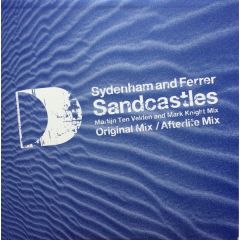 Sydenham & Ferrer - Sydenham & Ferrer - Sandcastles (Disc 1) - Defected