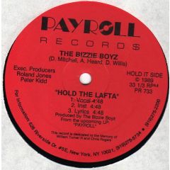 The Bizzie Boyz - The Bizzie Boyz - Hold The Lafta - Payroll Records