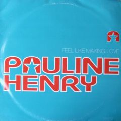Pauline Henry - Pauline Henry - Feel Like Making Love - Sony