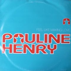 Pauline Henry - Pauline Henry - Feel Like Making Love - Sony