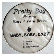 Pretty Boy Featuring Mase & Foxy Brown - Pretty Boy Featuring Mase & Foxy Brown - Baby, Baby, Baby - White