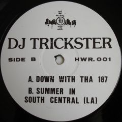 DJ Trickster - DJ Trickster - Down With Tha 187 - Hot Wax