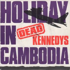 Dead Kennedys - Dead Kennedys - Holiday In Cambodia - Cherry Red