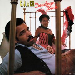 C.J. & Co - C.J. & Co - Deadeye Di*k - Westbound