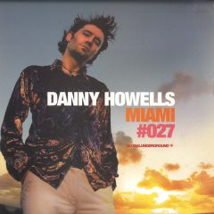 Danny Howells - Danny Howells - Global Underground #027: Miami - Global Underground