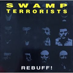 Swamp Terrorists - Swamp Terrorists - Rebuff! - Machinery Records