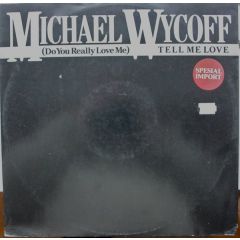 Michael Wycoff - Michael Wycoff - Do You Really Love Me (Tell Me Love) - RCA