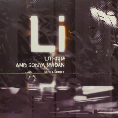 Lithium & Sonya Madan - Ride A Rocket - Ffrr