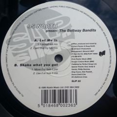 95 North & Beltway Bandits - 95 North & Beltway Bandits - Let Me In / Shake What U Got - Slip 'N' Slide