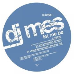 DJ Mes - DJ Mes - Let Me Be - DAE