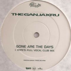 Ganja Kru  - Ganja Kru  - Gone Are The Days (DJ Hype Remixes) - Parousia