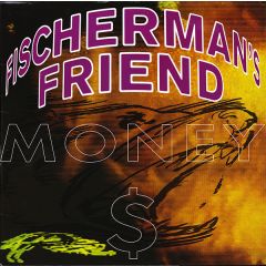 Fischerman's Friend - Fischerman's Friend - Money $ - Polydor