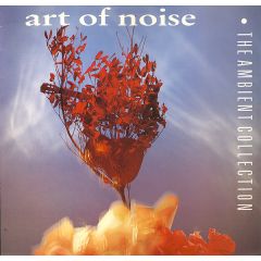 Art Of Noise - Art Of Noise - The Ambient Collection - China