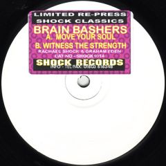 Brain Bashers - Brain Bashers - Move Your Soul / Witness The Strength - Shock Records